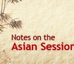Notes On The Asian Session
