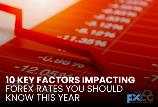 10 Key Factors Impacting Forex Rates You Should Know This Year